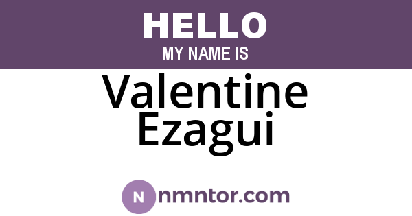 Valentine Ezagui