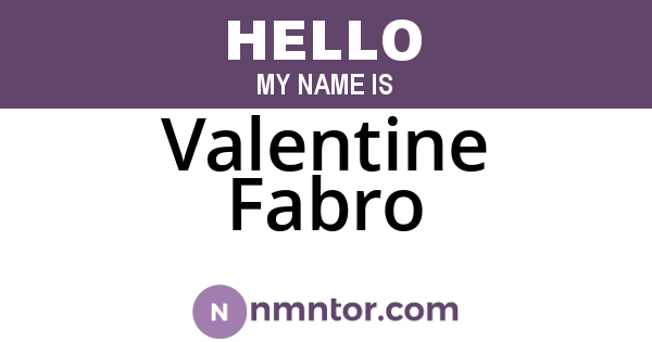 Valentine Fabro