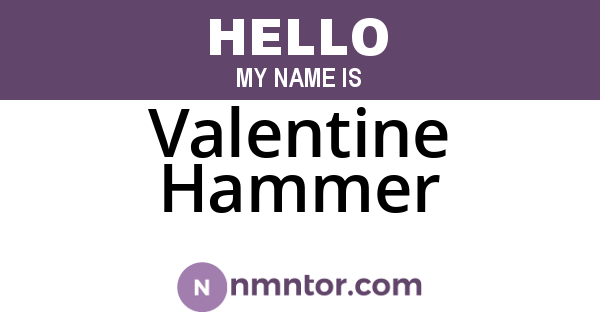 Valentine Hammer