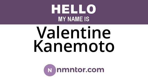 Valentine Kanemoto