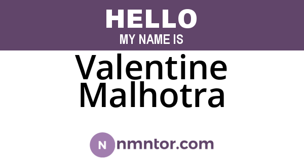 Valentine Malhotra
