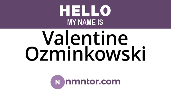 Valentine Ozminkowski