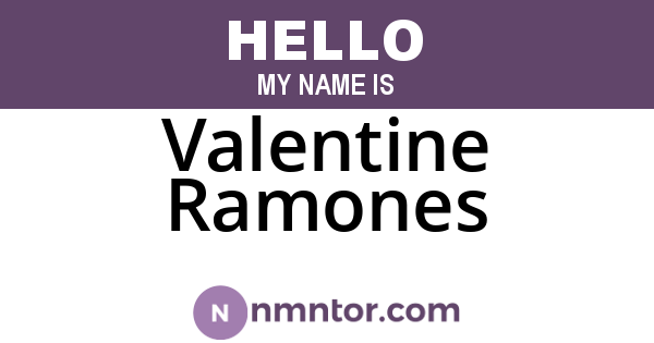 Valentine Ramones