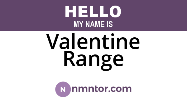 Valentine Range