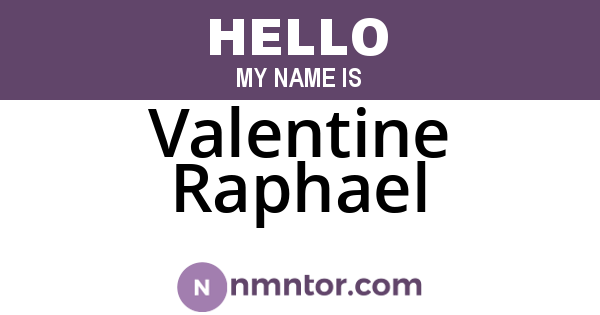 Valentine Raphael