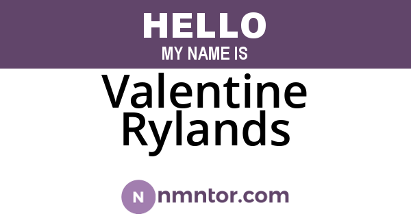 Valentine Rylands