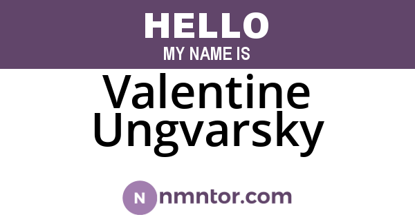 Valentine Ungvarsky