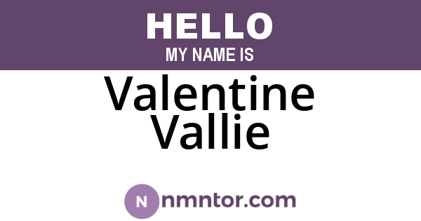Valentine Vallie