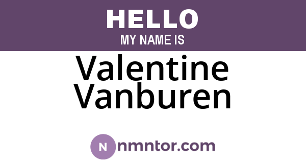 Valentine Vanburen