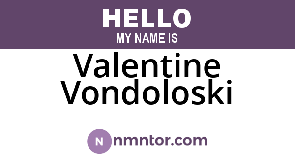 Valentine Vondoloski