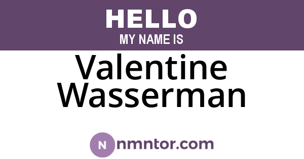Valentine Wasserman