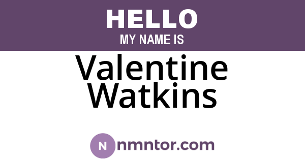 Valentine Watkins