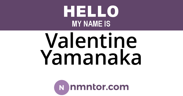 Valentine Yamanaka