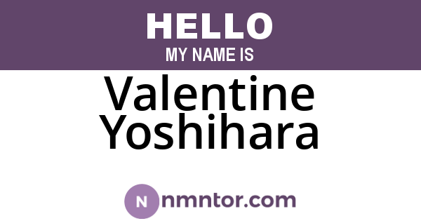 Valentine Yoshihara