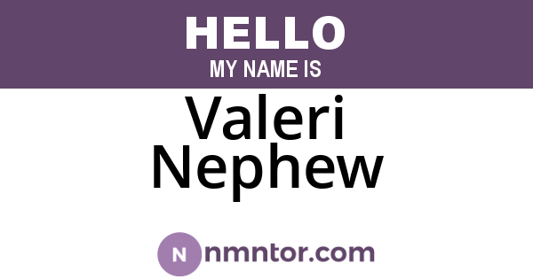 Valeri Nephew