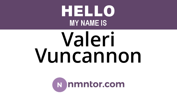 Valeri Vuncannon