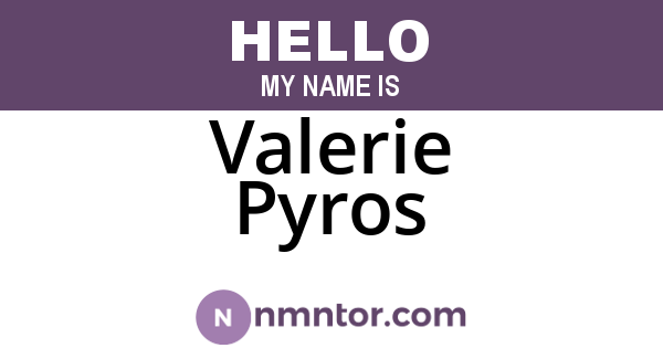 Valerie Pyros