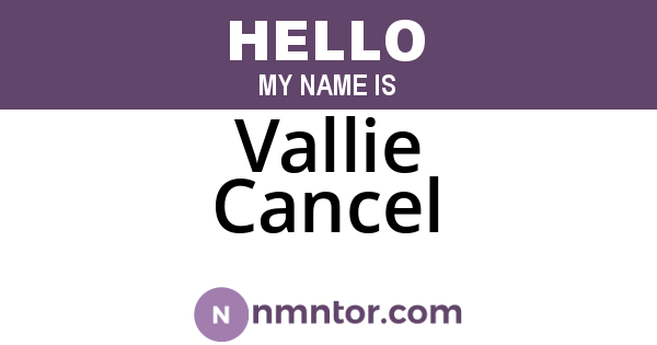Vallie Cancel