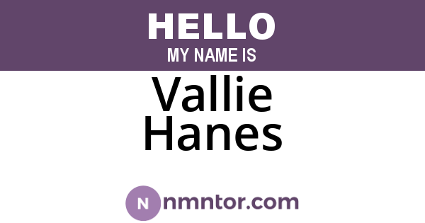 Vallie Hanes