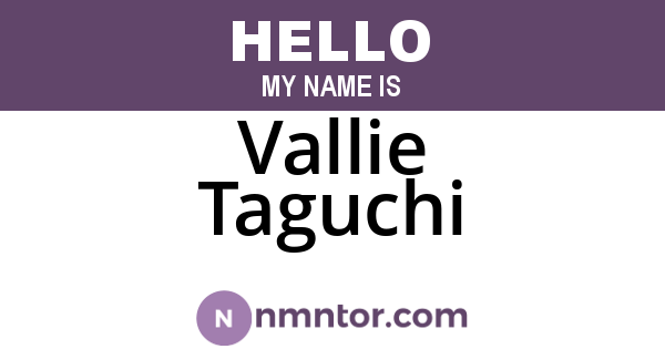 Vallie Taguchi
