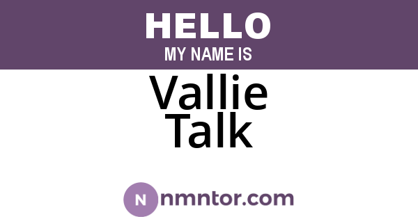 Vallie Talk