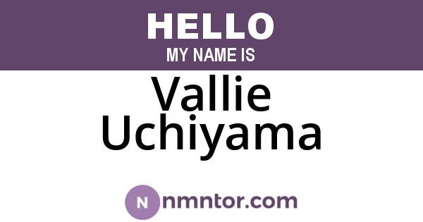 Vallie Uchiyama