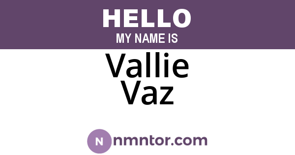 Vallie Vaz