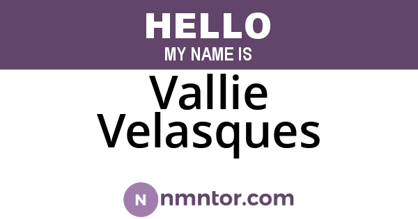 Vallie Velasques