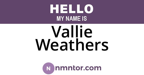 Vallie Weathers