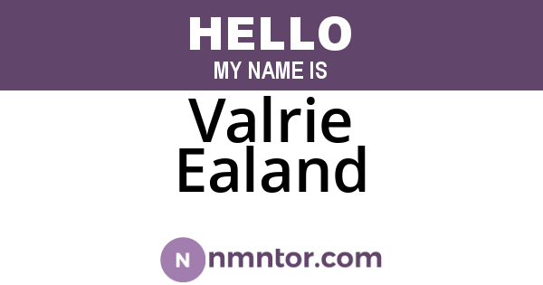 Valrie Ealand