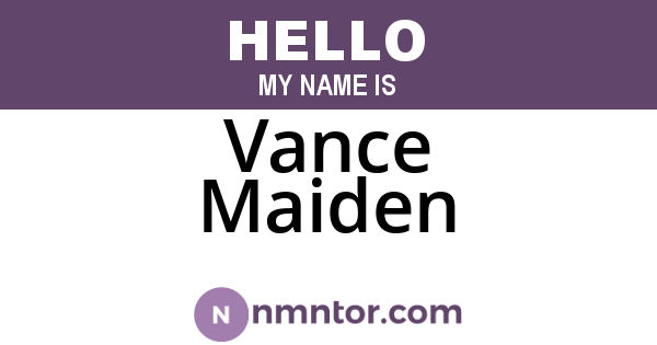 Vance Maiden