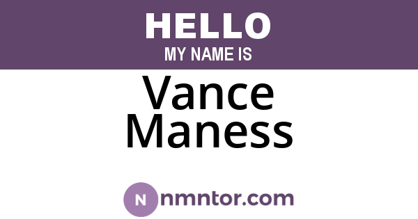Vance Maness