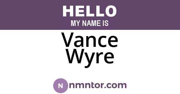 Vance Wyre