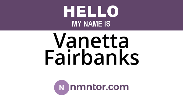 Vanetta Fairbanks