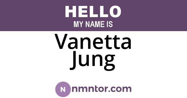 Vanetta Jung