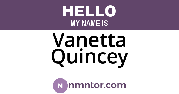 Vanetta Quincey