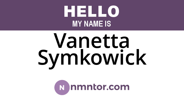 Vanetta Symkowick