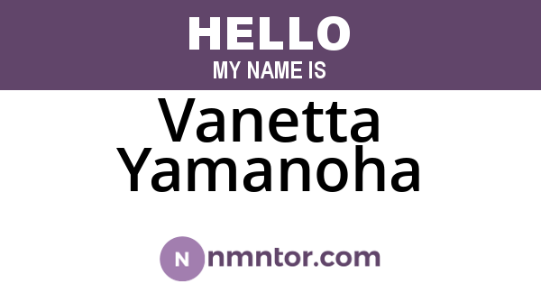 Vanetta Yamanoha