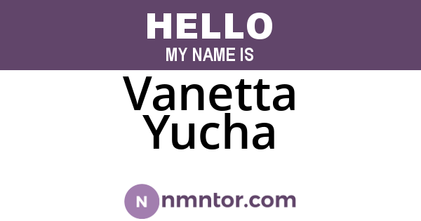 Vanetta Yucha