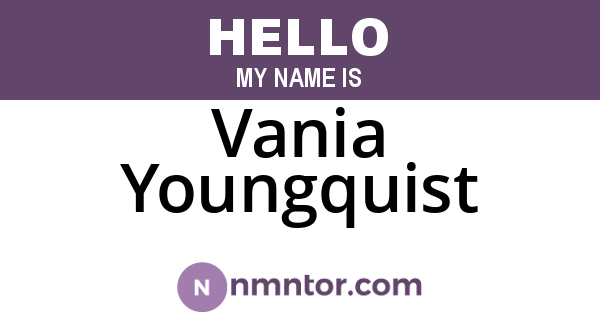 Vania Youngquist