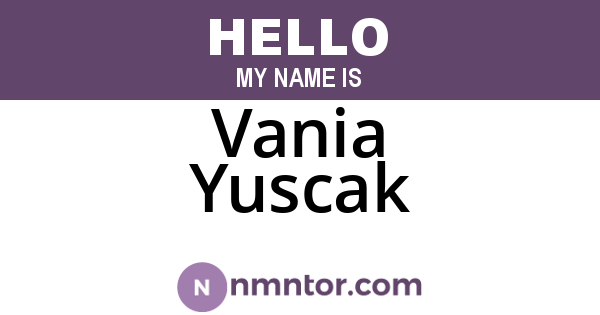 Vania Yuscak