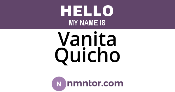 Vanita Quicho