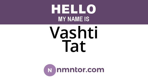 Vashti Tat