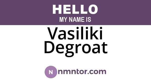 Vasiliki Degroat