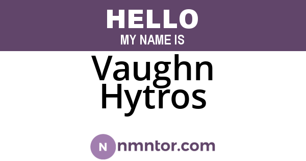 Vaughn Hytros