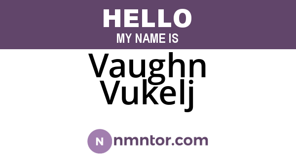 Vaughn Vukelj