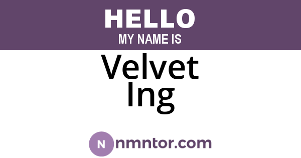 Velvet Ing