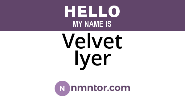 Velvet Iyer