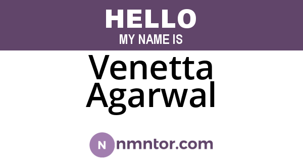 Venetta Agarwal
