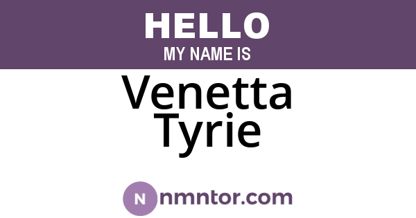 Venetta Tyrie